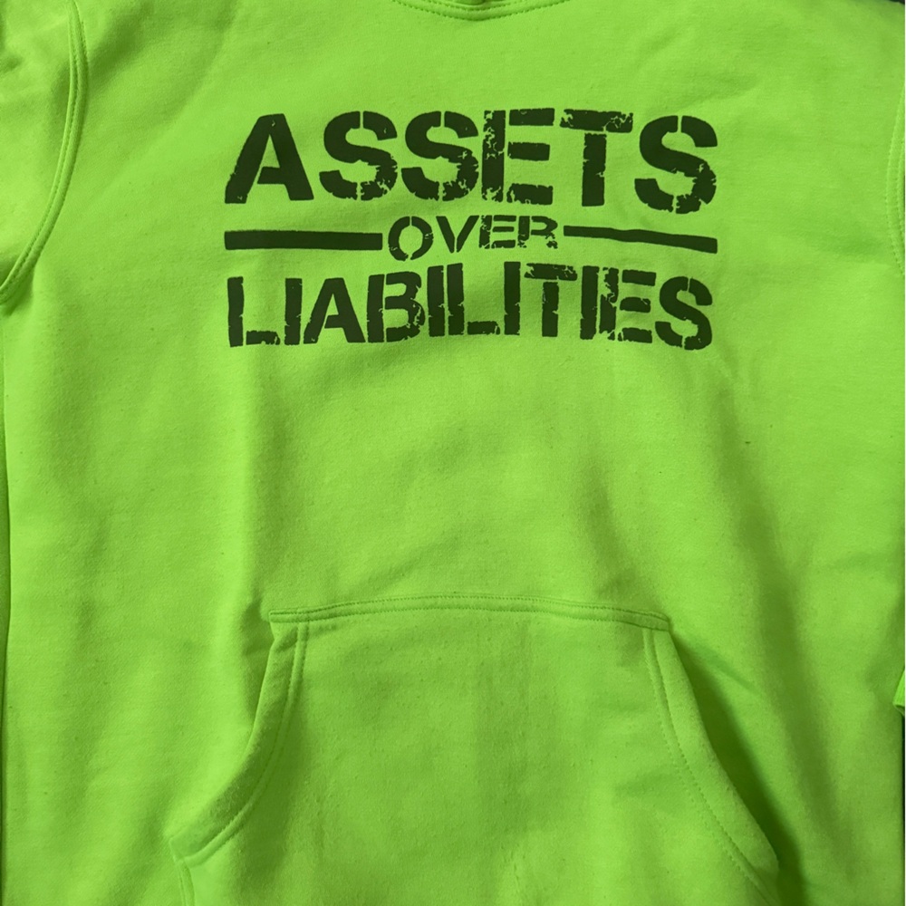 Earn Your Leisure Assets Over Liabilities Lime Highlighter Hoodie Size L